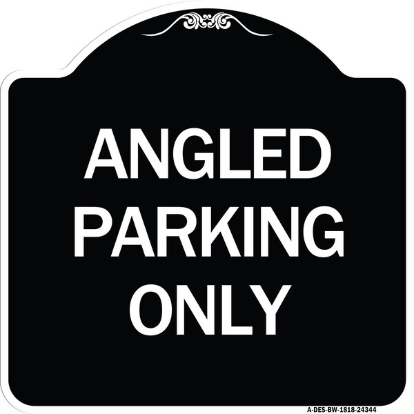Signmission Angle Parking Only Heavy-Gauge Aluminum Architectural Sign, 18" x 18", BW-1818-24344 A-DES-BW-1818-24344 - main